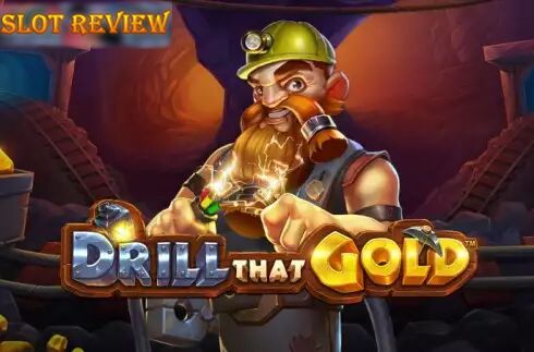 Drill That Gold Slot Review